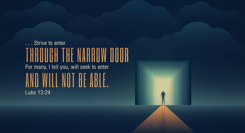 Luke 13:24 [ESV]