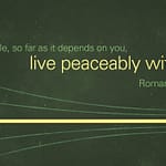 Romans 12:18 [ESV]