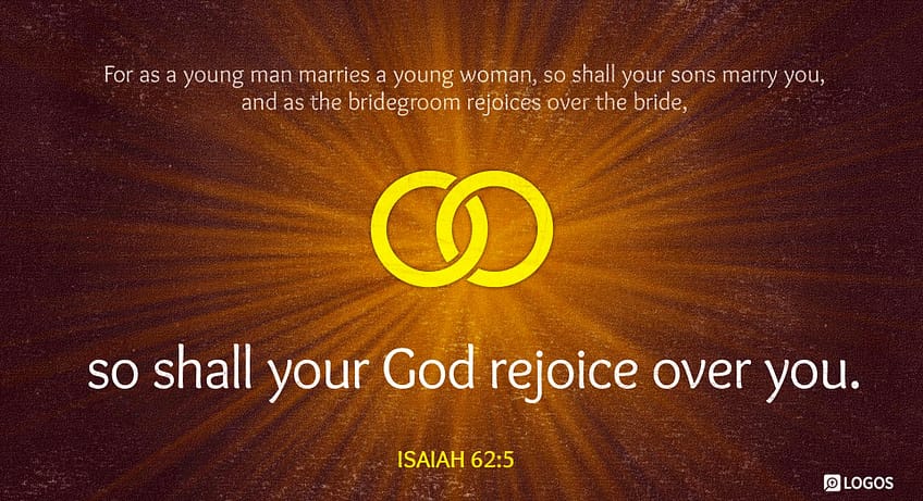 Isaiah 62:5 [NKJV]