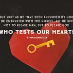 1 Thessalonians 2:4 [ESV]