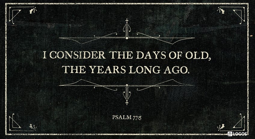 Psalm 77:5 [ESV]