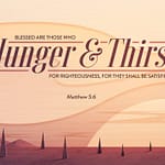 Matthew 5:6 [ESV]