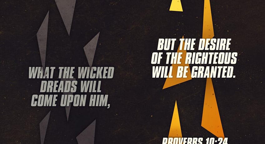 Proverbs 10:24 [ESV]