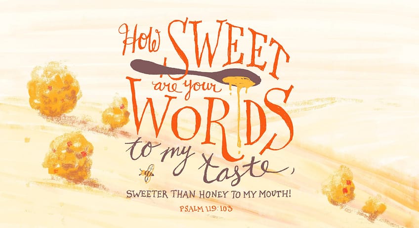 Psalm 119:103-104 [ESV]
