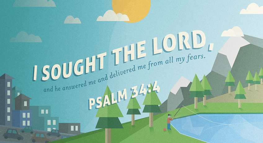 Psalm 34:4 [ESV]