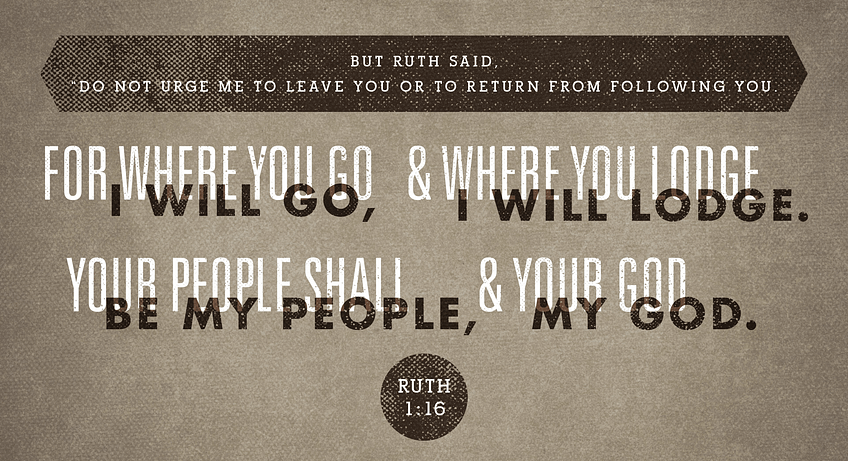 Ruth 1:16 [ESV]