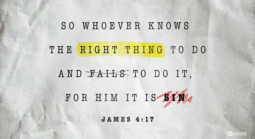 James 4:17 [ESV]