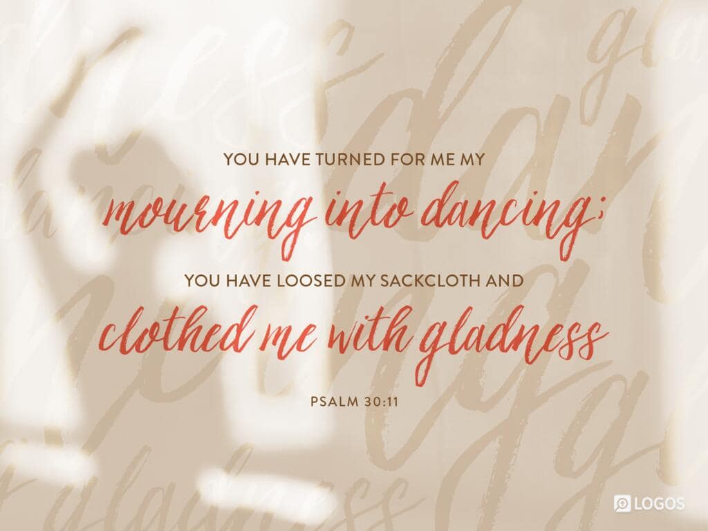 Psalm 30:11 [ESV]