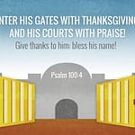 Psalm 100:4 [NKJV]