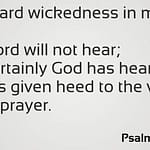 Psalm 66:18-19 [NASB]