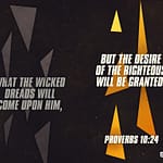 Proverbs 10:24 [ESV]