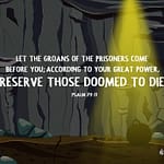 Psalm 79:11 [ESV]