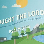 Psalm 34:4 [ESV]