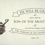 Luke 1:32 [ESV]