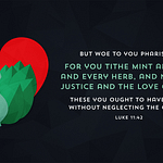 Luke 11:42 [ESV]