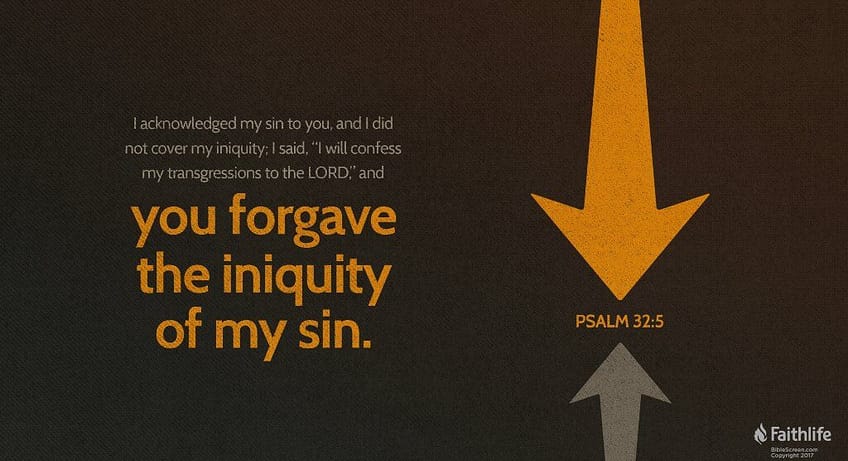 Psalm 32:5 (NKJV)