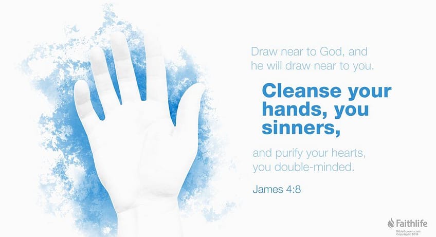 James 4:8 [NKJV]