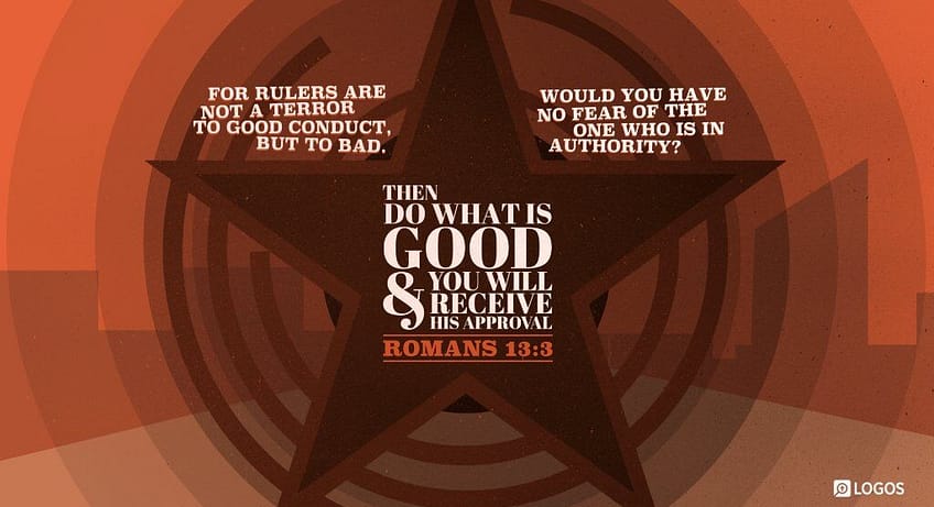 Romans 13:3 [NKJV]