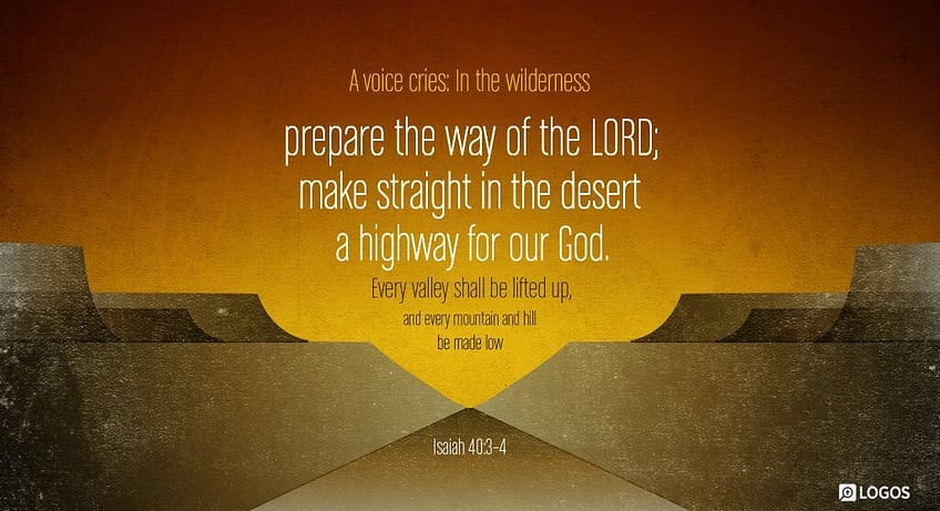 Isaiah 40:3-4 [NKJV]