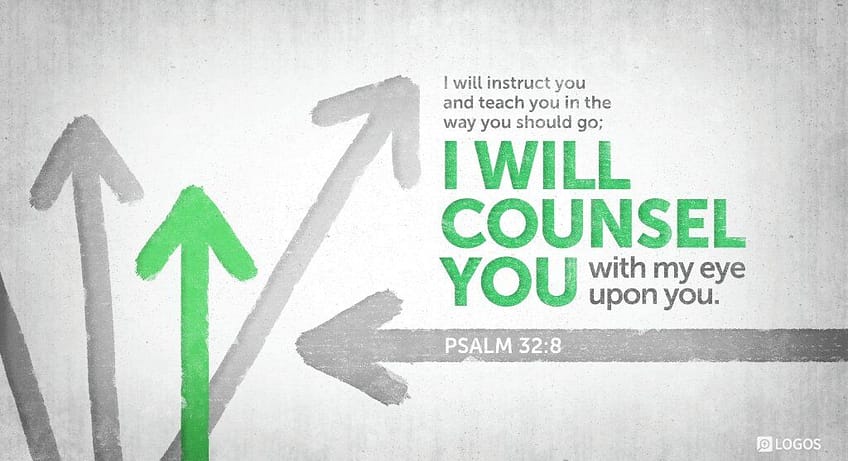 Psalm 32:8 [NKJV]