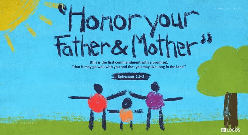 Ephesians 6:2-3 [NKJV]