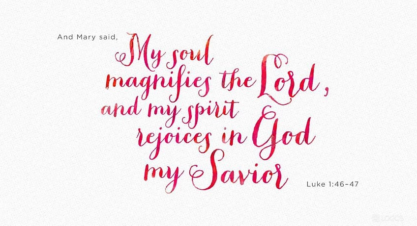 Luke 1:46-47 [NKJV]
