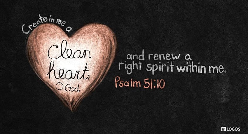 Psalm 51:10 [NKJV]