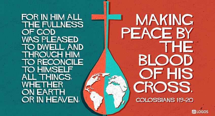 Colossians 1:19-20 [NKJV]