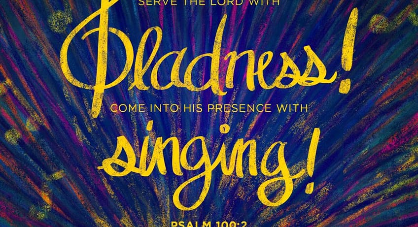 Psalm 100:2 [NKJV]