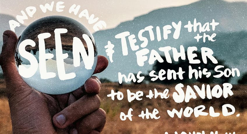 1 John 4:14 55:8-9 [ESV]