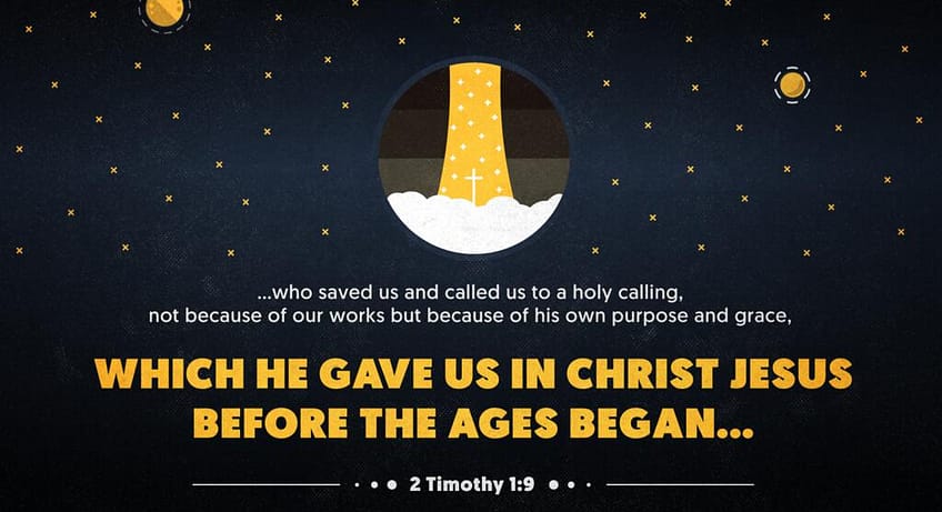 2 Timothy 1:9 [ESV]
