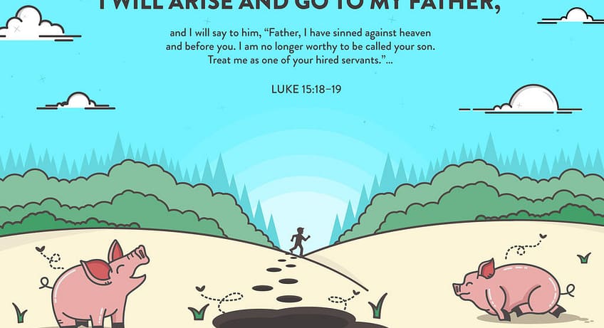 Luke 15:18–19 [ESV]