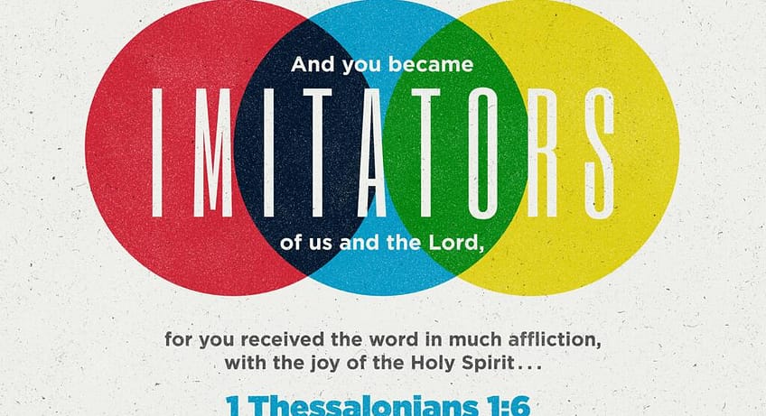 1 Thessalonians 1:6 [ESV]