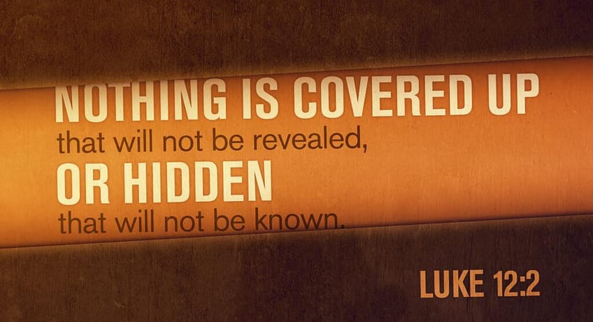 Luke 12:2 [ESV]