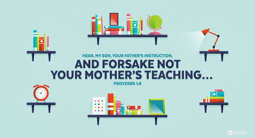 Proverbs 1:8-9 [ESV]