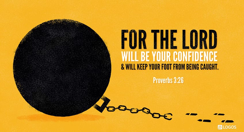 Proverbs 3:26 [ESV]