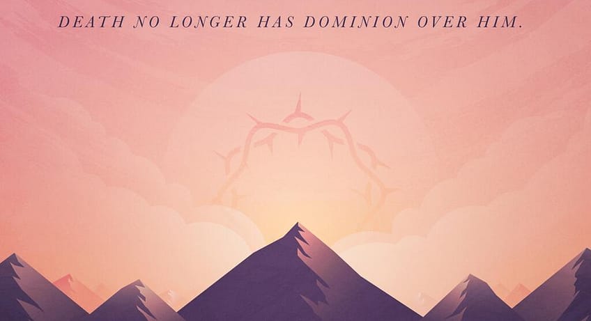 Romans 6:8–9 [ESV]