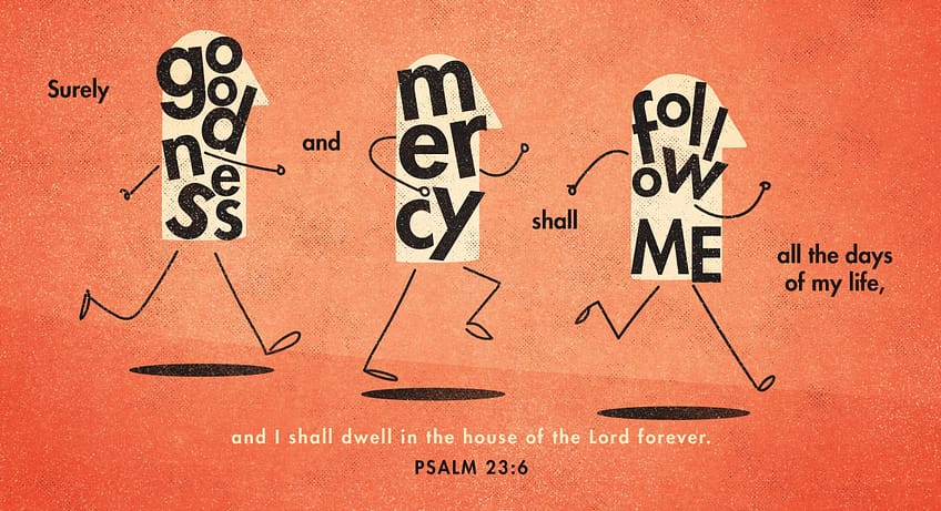 Psalm 23:6 [ESV]