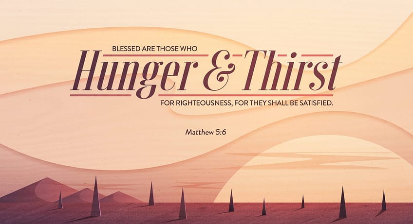 Matthew 5:6 [ESV]