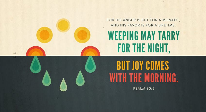 Psalm 30:5 [ESV]